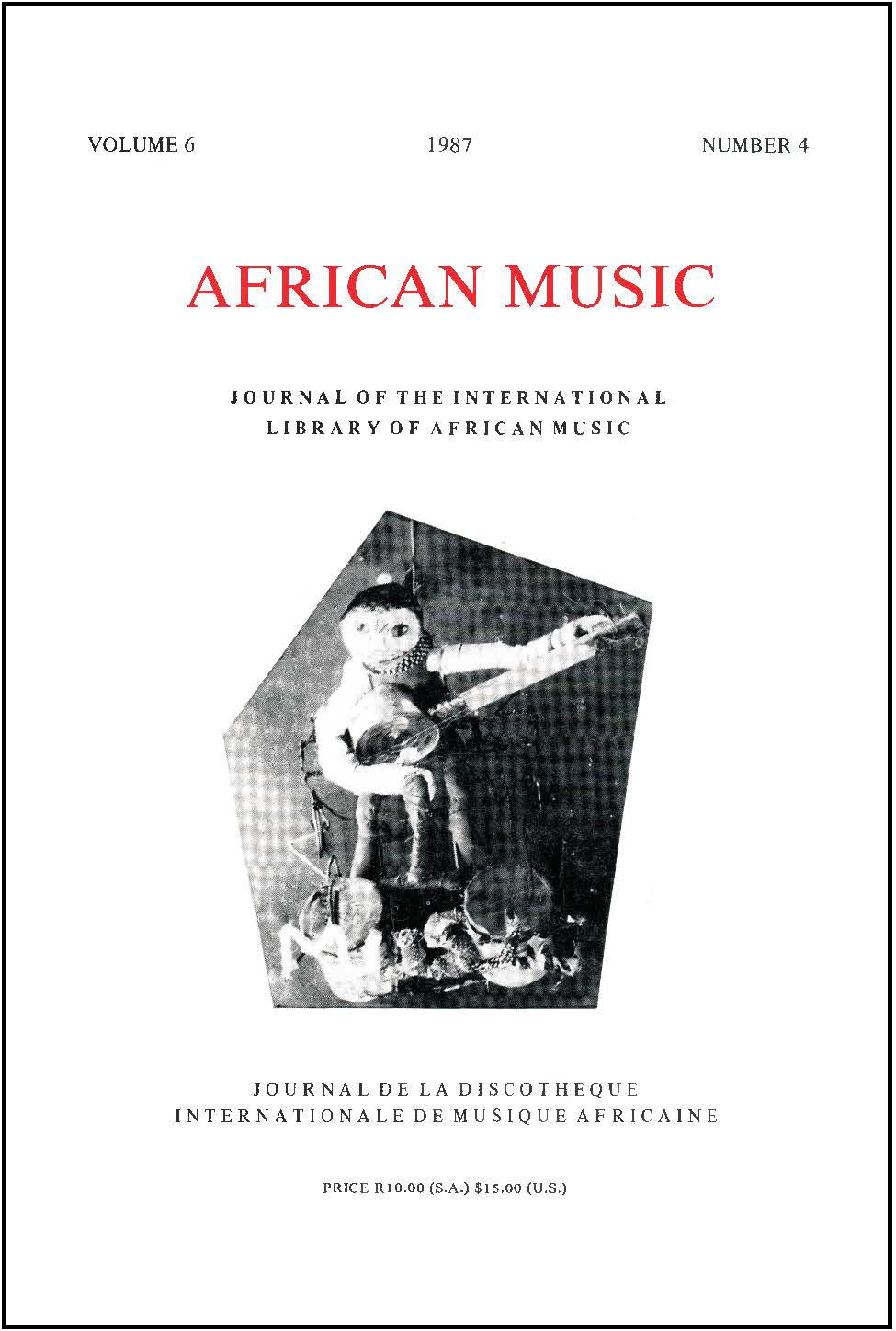 					View Vol. 6 No. 4 (1987): African Music: Journal of the International Library of African Music
				
